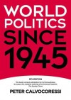 World Politics Since 1945 (9th Edition) - Peter Calvocoressi