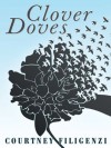 Clover Doves - Courtney Filigenzi