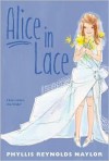 Alice in Lace - Phyllis Reynolds Naylor