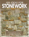 1001 Ideas for Stonework: The Ultimate Sourcebook - Richard Wiles