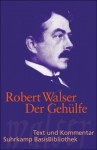 Der Gehülfe - Robert Walser, Karl Wagner