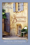 Blossoming In Provence - Kristin Espinasse