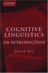 Cognitive Linguistics: An Introduction - David Lee