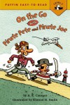 On the Go with Pirate Pete and Pirate Joe! - A.E. Cannon, Elwood Smith