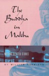 The Buddha in Malibu: New and Selected Stories - William Neal Harrison