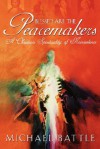 Blessed Are the Peacemakers - Michael Battle