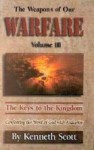 The Weapons of Our Warfare Volume III - Kenneth Scott