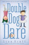 Double Dog Dare - Lisa Graff