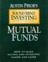 Mutual Funds: How to Make Saving and Investing Easier and Safer - Austin Pryor