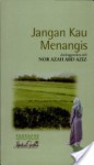 Jangan Kau Menangis - Samsiah Mohd. Nor, A. Samad Said, Zainal Rashid Ahmad, S.M. Zakir, Marjan S, Shamsuddin Osman, Husna Nazri, Azman Hussin, Nor Azah Abd Aziz, Hashim Latiff, Lutfi Ishak, Faisal Tehrani, Saifullizan Tahir, Siti Jasmina Ibrahim, Khadijah Hashim, Chu E Liang, Sahrunizam Abdu