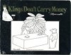 Kings Don't Carry Money - Charles Barsotti