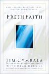 Fresh Faith: What Happens When Real Faith Ignites God's People - Jim Cymbala, Dean Merrill, Merrall Cymbala