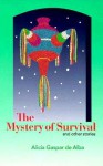 The Mystery of Survival and Other Stories - Alicia Gaspar De Alba