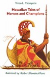 Hawaiian Tales of Heroes and Champions (Kolowalu Books) - Vivian L. Thompson