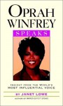 Oprah Winfrey Speaks: Insight from the World's Most Influential Voice - Oprah Winfrey