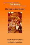 The Rosary [Easyread Comfort Edition] - Florence L. Barclay