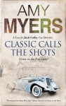 Classic Calls the Shots (A Jack Colby, Car Detective Mystery) - Amy Myers