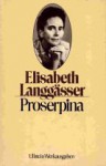 Proserpina - Elisabeth Langgässer