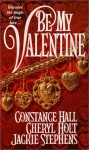 Be My Valentine - Constance Hall, Cheryl Holt