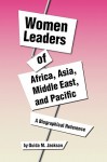 Women Leaders of Africa, Asia, Middle East, and Pacific - Guida M. Jackson