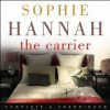 The Carrier - Sophie Hannah, Julie Barrie