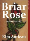 Briar Rose - Kim Antieau