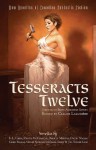 Tesseracts Twelve: New Novellas of Canadian Fantastic Fiction - Claude Lalumière