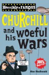 Winston Churchill and His Woeful Wars - Alan MacDonald, Clive Goddard