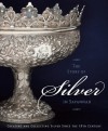 The Story of Silver in Savannah: Creating and Collecting since the 18th Century - Telfair Museum of Art, Tania June Sammons, Steven High