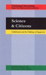 Science and Citizens: Globalization and the Challenge of Engagement - Brian Garfield