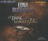 A Dark and Lonely Place: A Novel - Robertson Dean, Edna Buchanan