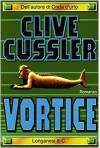 Vortice (Le avventure di Dirk Pitt, #1) - Roberta Rambelli, Clive Cussler