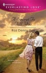 A Secret to Tell You - Roz Denny Fox