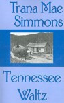 Tennessee Waltz - Trana Mae Simmons