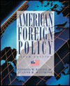 American Foreign Policy: Pattern & Process - Charles W. Kegley Jr., Eugene R. Wittkopf