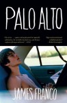 Palo Alto: Stories - James Franco