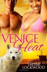 Venice Heat - Tressie Lockwood