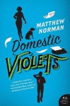 Domestic Violets - Matthew Norman