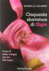 Cinquanta sbavature di Gigio - Rossella Calabrò