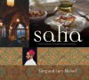 Saha: A Chef's Journey Through Lebanon And Syria - Greg Malouf, Lucy Malouf