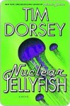 Nuclear Jellyfish (Serge Storms Mystery, #11) - Tim Dorsey