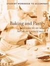 Baking and Pastry, Student Workbook: Mastering the Art and Craft - Culinary Institute of America