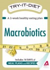 Try-It Diet: Macrobiotics: A two-week healthy eating plan (Try-It Diets) - Editors Of Adams Media