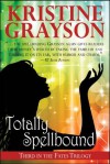 Totally Spellbound (Fates Trilogy) - Kristine Grayson