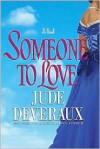 Someone to Love - Jude Deveraux