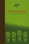 Green Living: No Action Too Small - Lucia Raatma