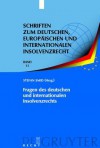 Fragen Des Deutschen Und Internationalen Insolvenzrechts: Insolvenzrechtliches Symposium Der Hanns-Martin Schleyer-Stiftung in Kiel 19./20. Mai 2006 - Stefan Smid