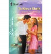 To Kiss a Sheik Desert Brides - Teresa Southwick