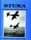 Stuka Dive Bombers - Pursuit Bombers - Combat Pilots - A Pictorial Chronical of German Close - Combat Aircraft to 1945 - Gebhard Aders, Werner Held