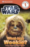 Star Wars What Is a Wookiee? (DK Readers Level 1) - Laura Buller